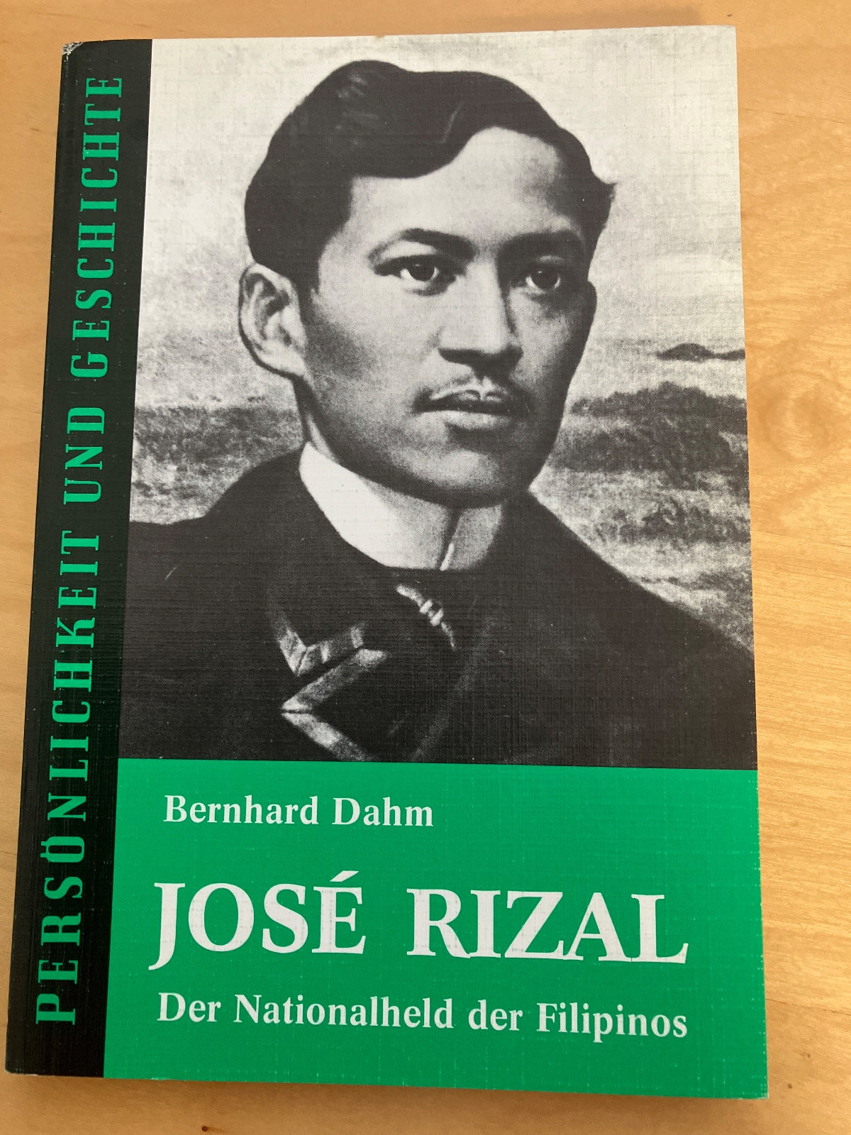 José Rizal - Der Nationalheld der Filipinos, Bernhard Dahm